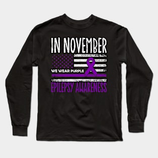 Epilepsy Awareness Flag In November We Purple Long Sleeve T-Shirt